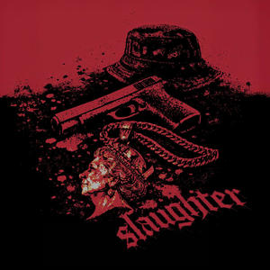 SLAUGHTER (Explicit)