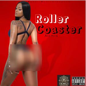 Roller Coaster (Explicit)