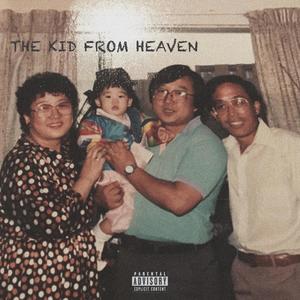 The kid from heaven (Explicit)