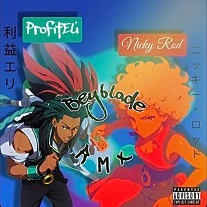 Beyblade RMX (feat. NickyRod) [Explicit]