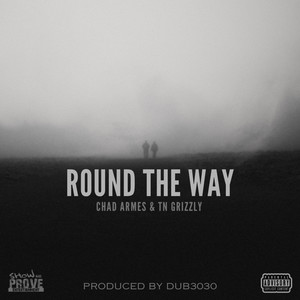 Round the Way (feat. TN Grizzly) [Explicit]