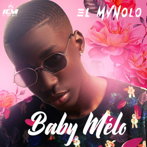 Baby Mélo (Explicit)