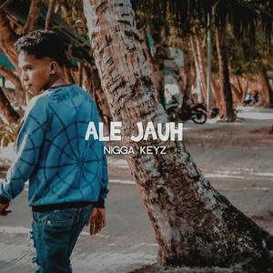 Ale Jauh (Explicit)