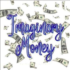 Imaginary Money