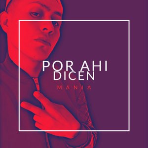 Por Ahi Dicen (Explicit)