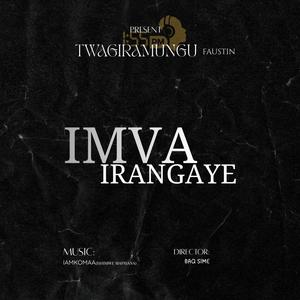 IMVA IRANGAYE (feat. Twagiramungu Faustin)