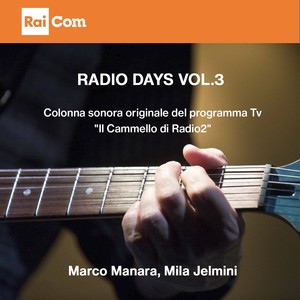 Radio Days, Vol. 3 (Colonna sonora originale del programma "Il Cammello di Radio2")