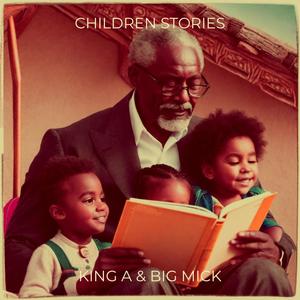 Children Stories (feat. Big Mick) [Explicit]