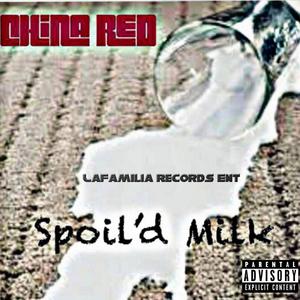 Spoil'd Milk (Explicit)