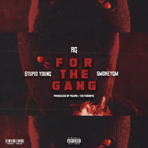 For The Gang (feat. $tupid Young & SmokeyGM) [Explicit]