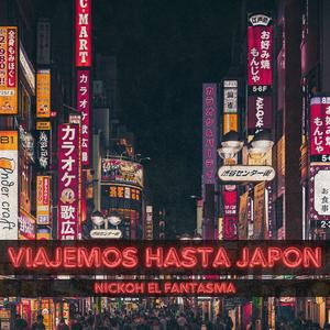 VIAJEMOS HASTA JAPON (Explicit)