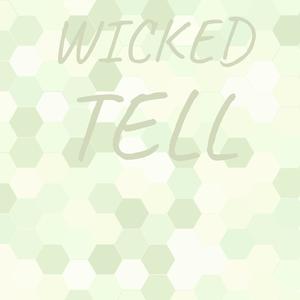 Wicked Tell