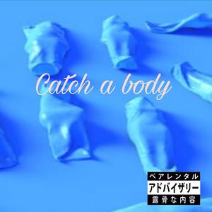 Catch a Body (feat. Watermarcc) [Explicit]