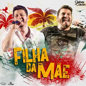 Cleber & Cauan - Filha da Mãe (Ao Vivo)