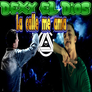 La Calle Me Ama (Explicit)