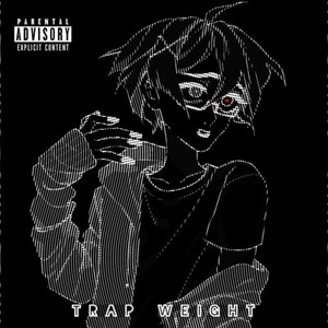 TRAP WEIGHT (prod. by Lil Born) (Explicit)