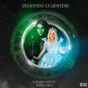 Desafiando La Gravedad (feat. Yoshara Infante & Andrea Silva)