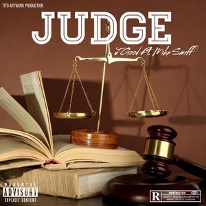 J Good (Judge) (feat. Mike Smiff)