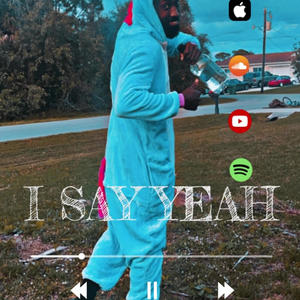 I SAY YEAH! (Explicit)
