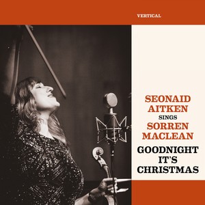 Goodnight, It's Christmas (Seonaid Aitken Sings Sorren Maclean)