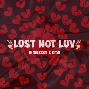Lust Not Luv (Explicit)