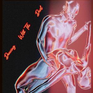 Dancing with The Devil (Explicit)