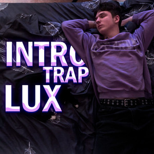 Intro Trap Lux (Explicit)