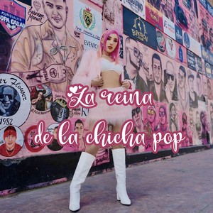 La Reina de la Chicha Pop