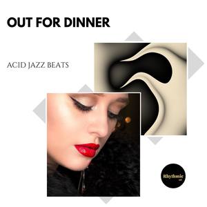 Out for Dinner: Acid Jazz Beats
