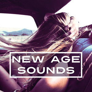 New Age Sounds – Calm Music Relaxation, Ambient Sounds, Peaceful Natural Sounds, Earth Music and Sounds