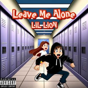Leave Me Alone (Explicit)