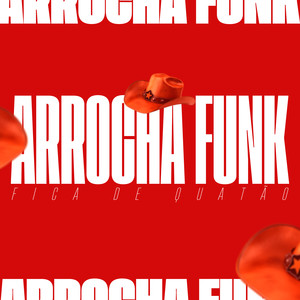 Fica de Quatão - Arrochafunk (Explicit)