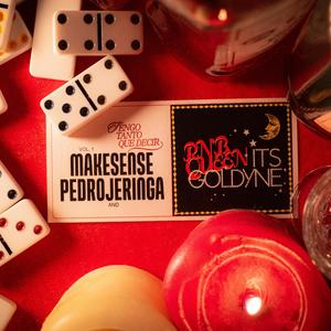 TENGOTANTOQUEDECIR (feat. Goldyne) (Explicit)