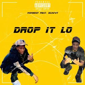 Drop it Lo (feat. Scavvy) (Explicit)