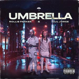 Umbrella (feat. Rollie Parker) (Explicit)