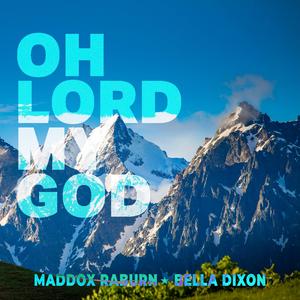 Oh Lord My God (feat. Bella Dixon)