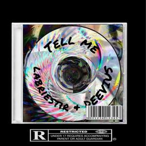 TELL ME (feat. labriestir) (Explicit)