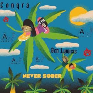 NEVER SOBER (feat. Ben Lymisis) [Explicit]