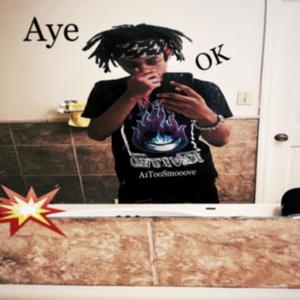 Aye Ok (Explicit)