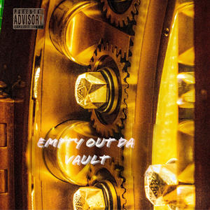 Empty Out Da Vault (Explicit)