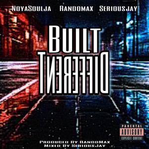 Built Different (feat. NoyaSoulja & Serious Jay) [Explicit]