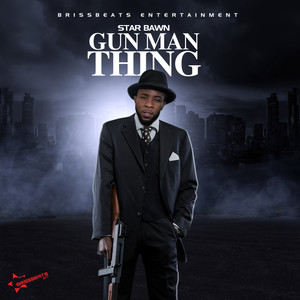 Gun Man Thing (Explicit)