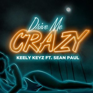 Drive Me Crazy (Explicit)