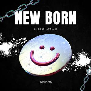 New Born (feat. Liidz Utah)