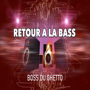 Retour a la bass (Explicit)