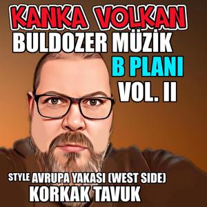 Korkak Tavuk (B Planı) (Vol. II) - Kanka Volkan