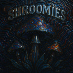 SHROOMIES (Explicit)