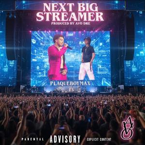 Next Big Streamer (Explicit)