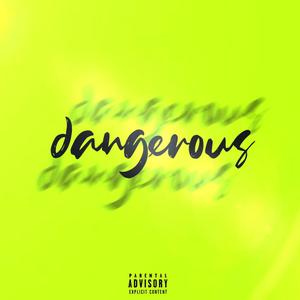 Dangerous (Explicit)