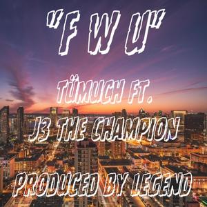 FWU (feat. Tümuch) (Explicit)